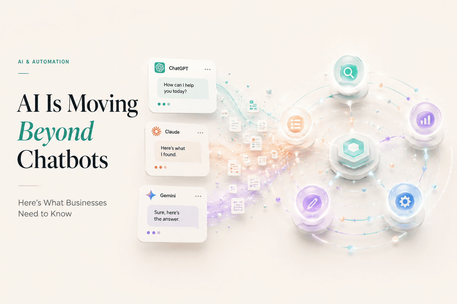 AI is moving beyond chatbots, what businesses need to know.